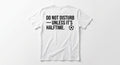 Do Not Disturb Unless It’s Halftime T-Shirt